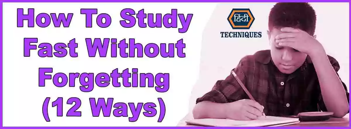How to Study Fast Without Forgetting for Exams