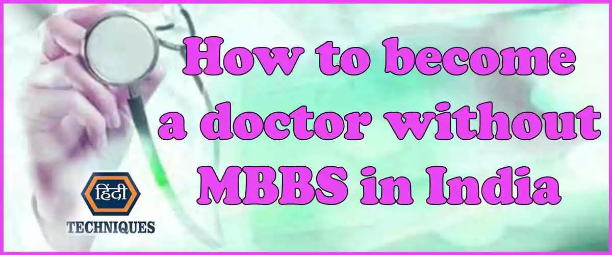 How to become a doctor without MBBS in India
