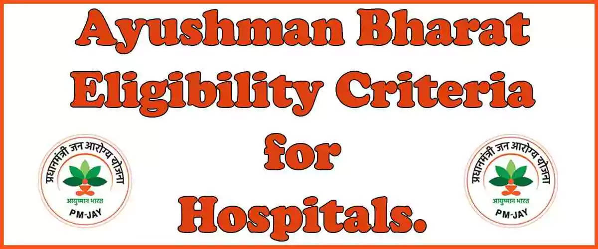 Ayushman Bharat Eligibility Criteria for Hospitals
