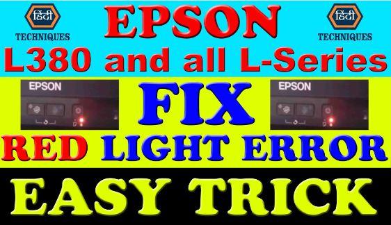 how to fix red light blinking error in epson l380