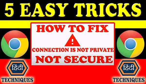 How to fix your connection is not private