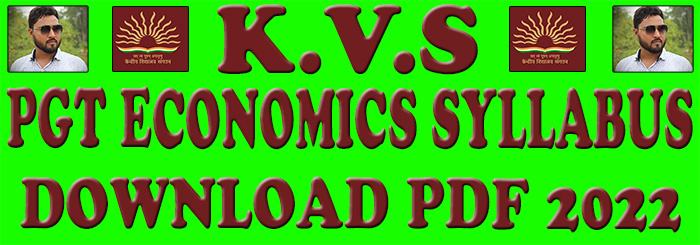 Kvs pgt economics syllabus 2022 pdf download