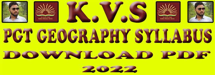 Kvs pgt geography syllabus 2022 pdf download