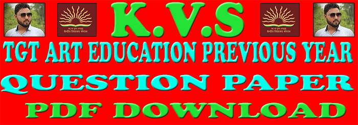 Kvs previous year question paper tgt art education
