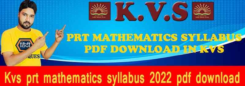 Kvs prt mathematics syllabus 2022 pdf download
