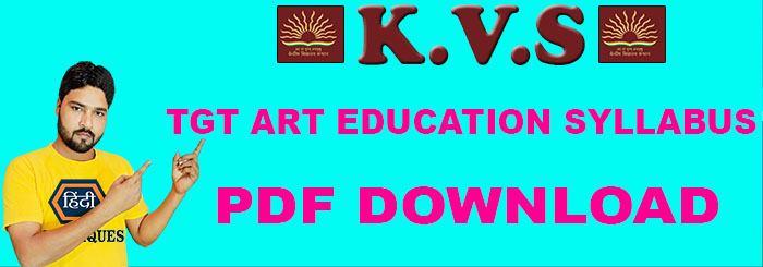 Kvs tgt art education syllabus 2022 pdf download