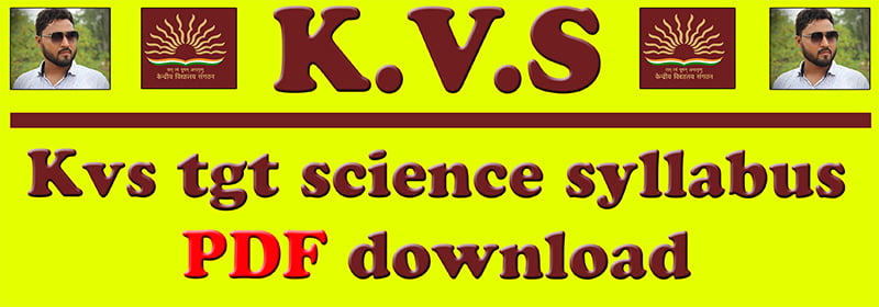 Kvs tgt science syllabus 2022 pdf download