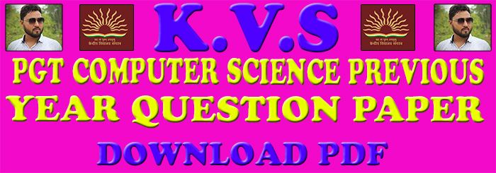 kvs previous year question paper for pgt computer science