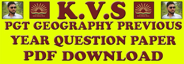 kvs previous year question paper pgt geography