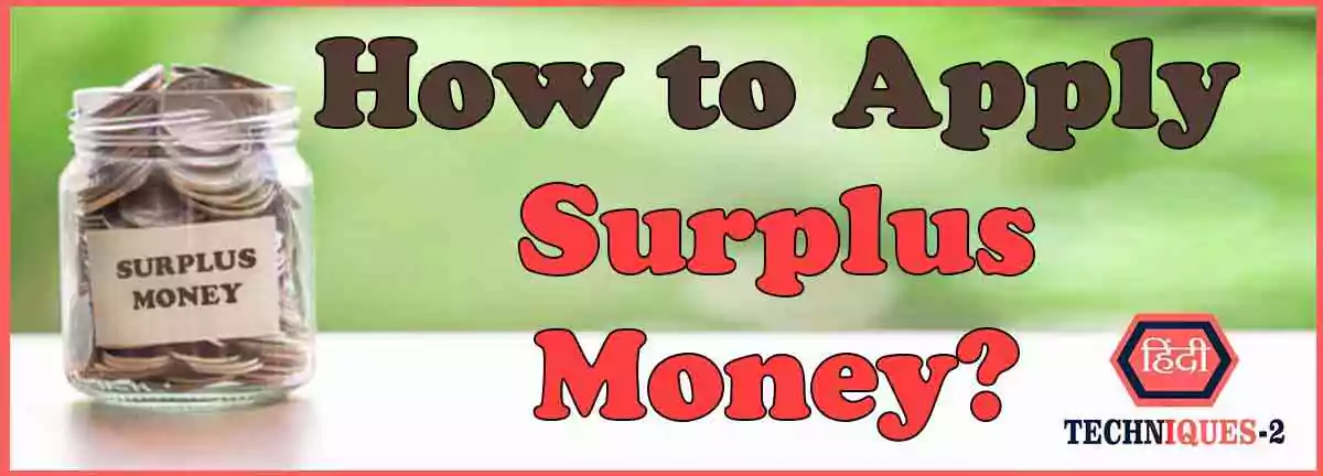 How to Apply for Surplus Money