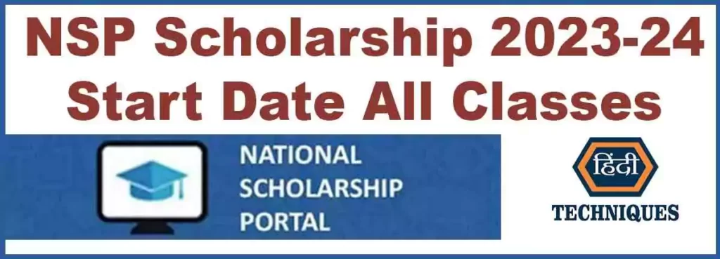 NSP scholarship starting date 2023 24