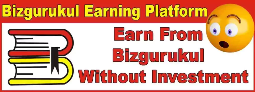 How to earn from Bizgurukul without investment online