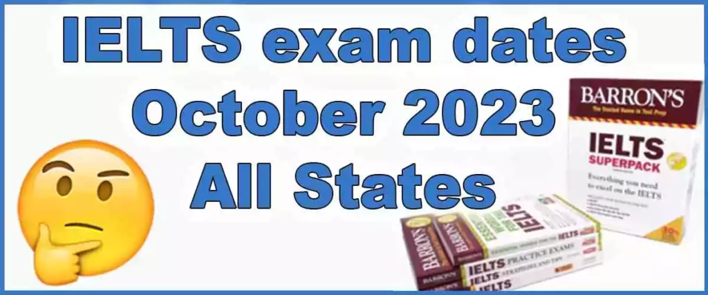 IELTS exam dates October 2023